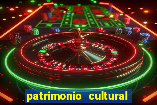 patrimonio cultural material e imaterial da bahia